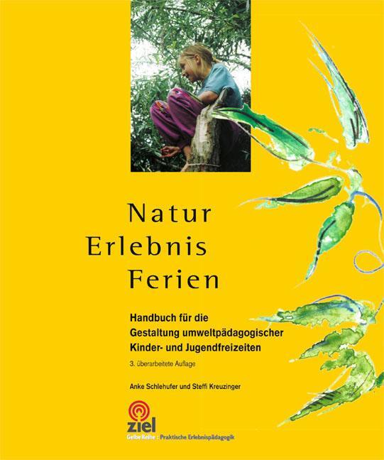 Cover: 9783940562357 | Natur Erlebnis Ferien | Anke Schlehufer (u. a.) | Taschenbuch | 2010