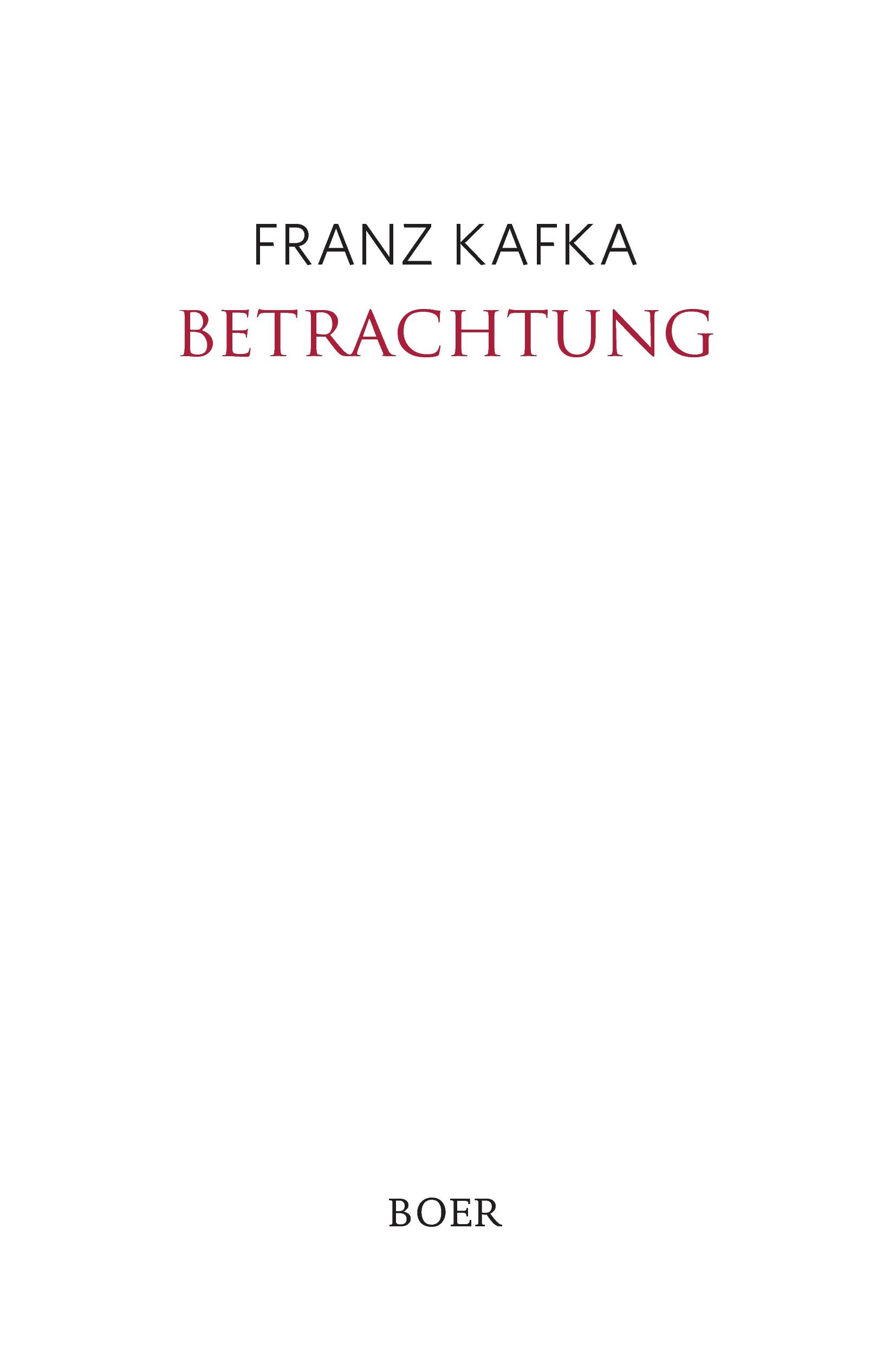 Cover: 9783946619598 | Betrachtung | Franz Kafka | Buch | 48 S. | Deutsch | 2017 | Boer