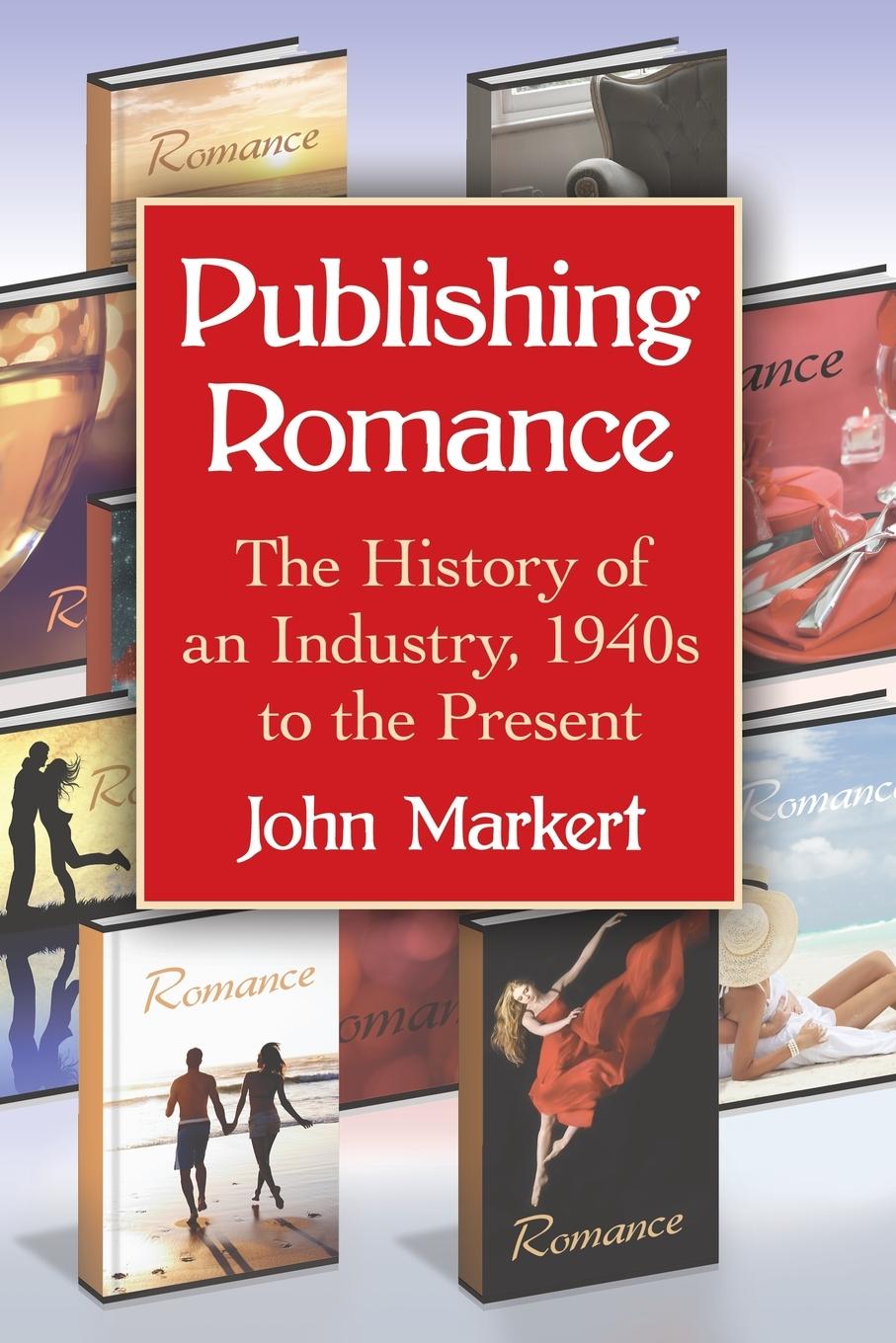 Cover: 9780786494903 | Publishing Romance | The History of an Industry, 1940s to the Present