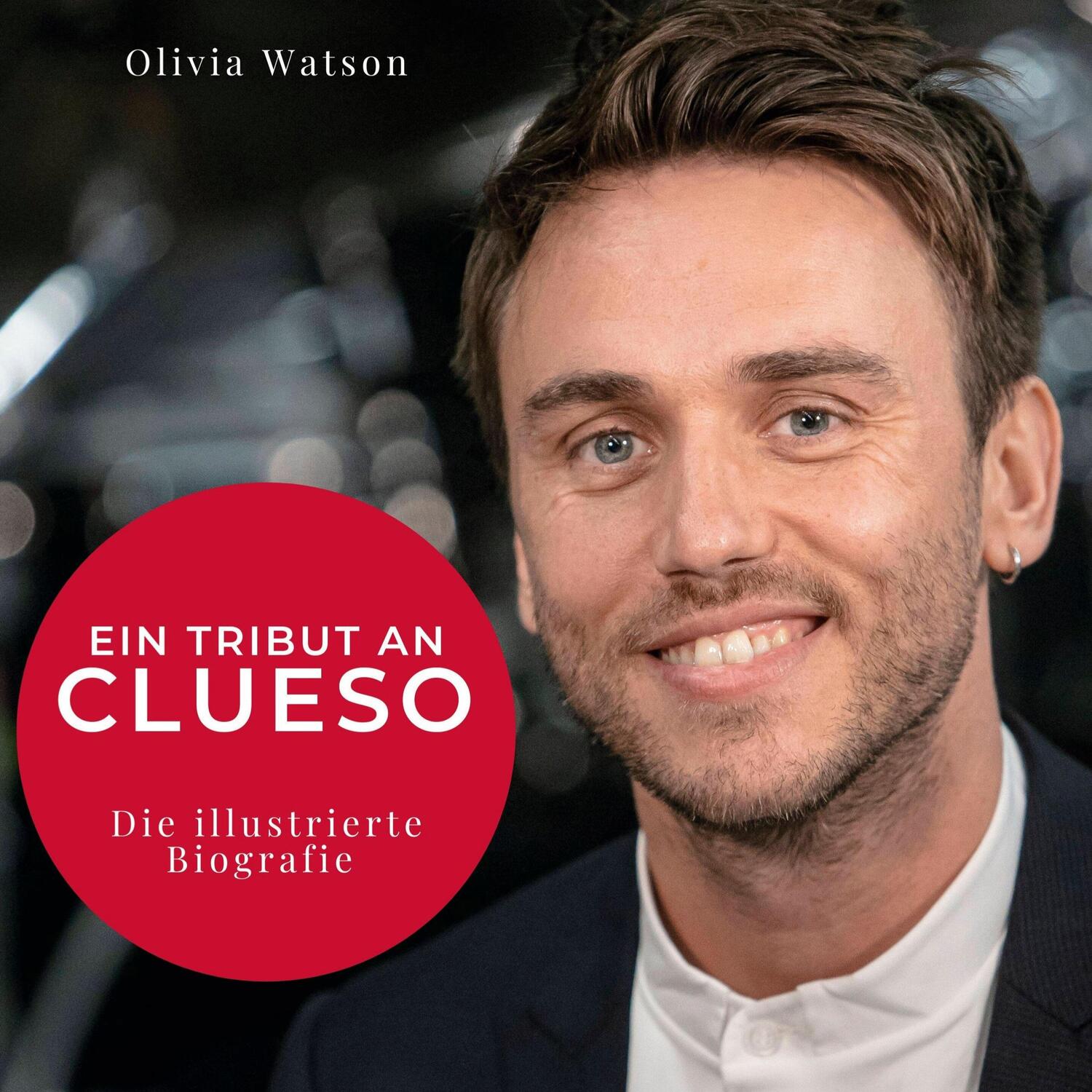 Cover: 9783750537453 | Ein Tribut an Clueso | Die illustrierte Biografie | Olivia Watson