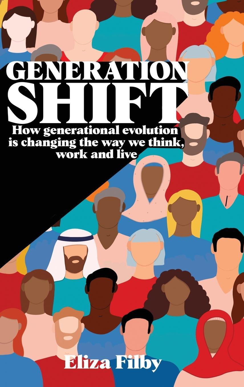 Cover: 9781916596856 | Generation Shift | Eliza Filby | Buch | HC gerader Rücken kaschiert