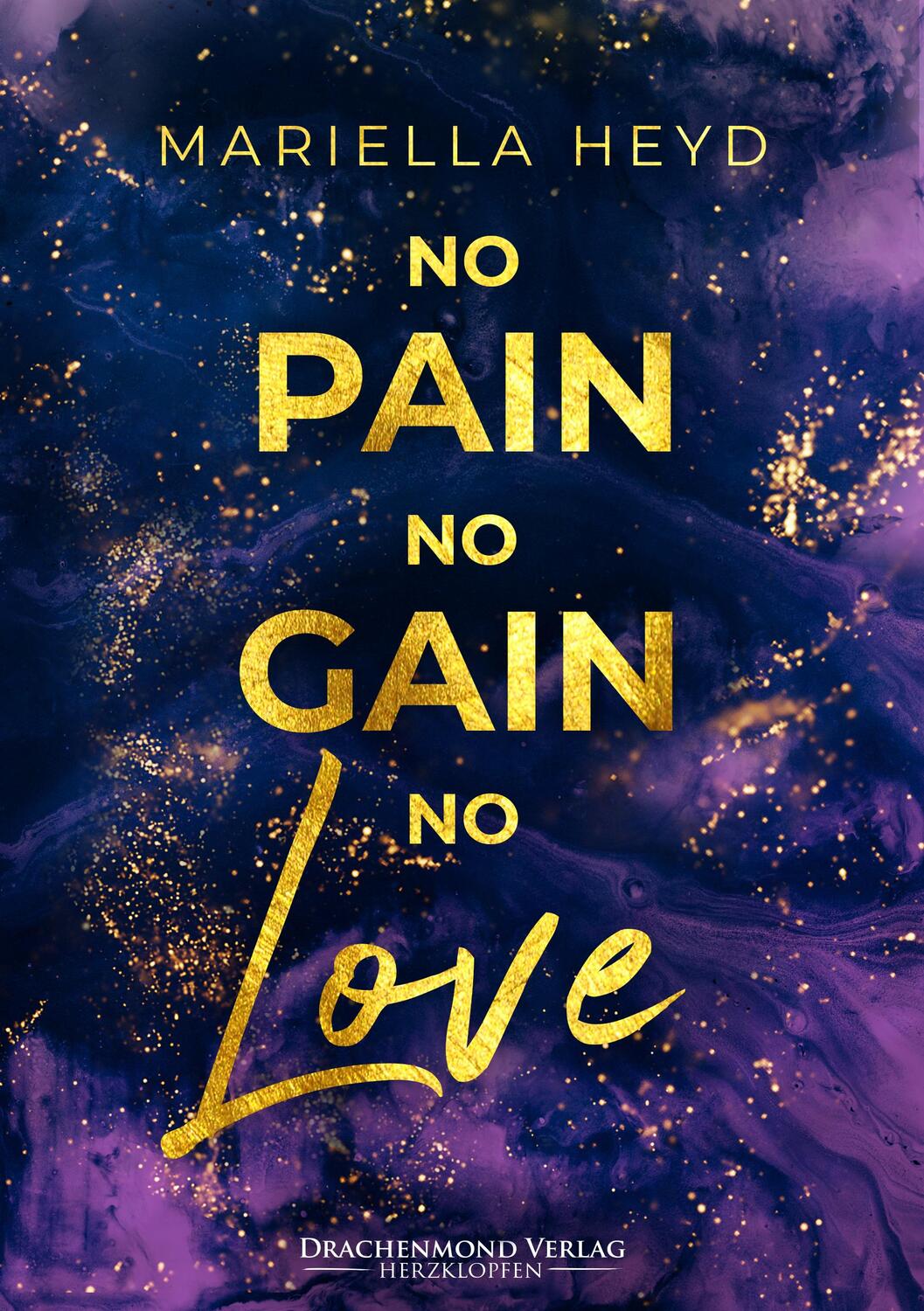 Cover: 9783959913799 | No Pain, No Gain - No Love | Mariella Heyd | Taschenbuch | Herzdrachen