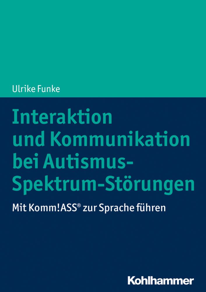 Cover: 9783170356733 | Interaktion und Kommunikation bei Autismus-Spektrum-Störungen | Funke