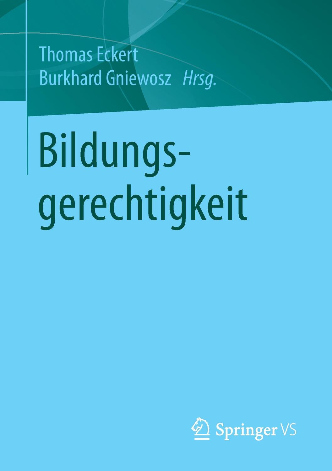 Cover: 9783658150020 | Bildungsgerechtigkeit | Burkhard Gniewosz (u. a.) | Taschenbuch | 2016