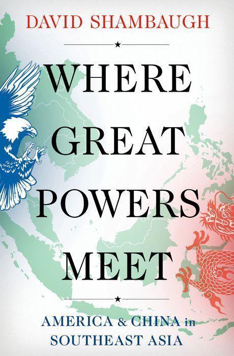 Cover: 9780197667347 | Where Great Powers Meet: America & China in Southeast Asia | Shambaugh