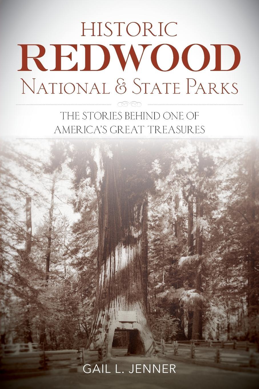 Cover: 9781493018093 | Historic Redwood National and State Parks | Gail L. Jenner | Buch