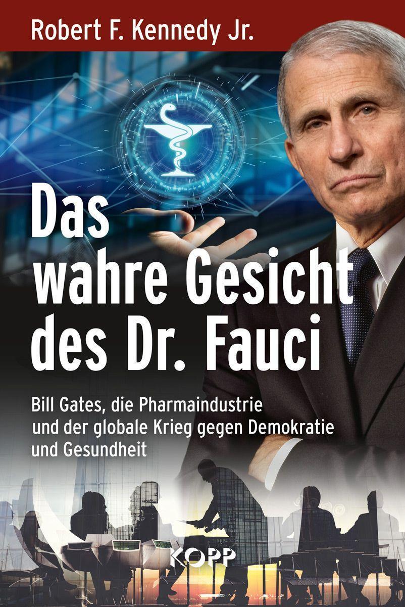 Cover: 9783864458651 | Das wahre Gesicht des Dr. Fauci | Robert F. Kennedy | Buch | Deutsch