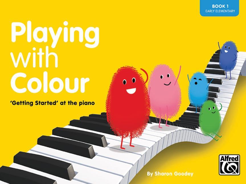 Cover: 9781905734009 | Playing with Colour, Bk 1: 'Getting Started' at the Piano | Goodey