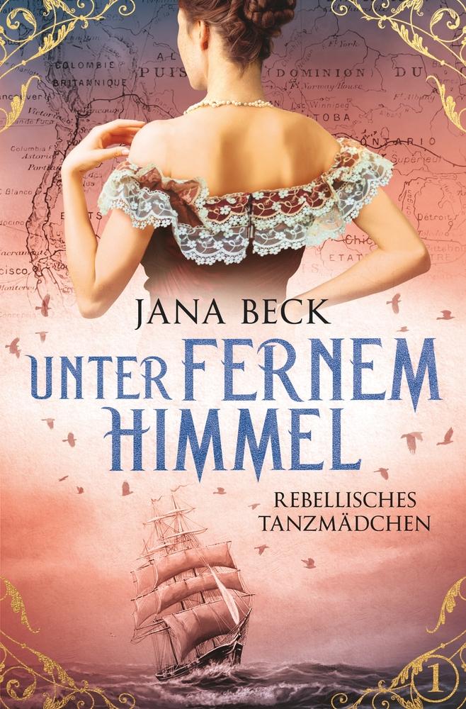 Cover: 9783757990992 | Unter fernem Himmel - Rebellisches Tanzmädchen | Jana Beck | Buch