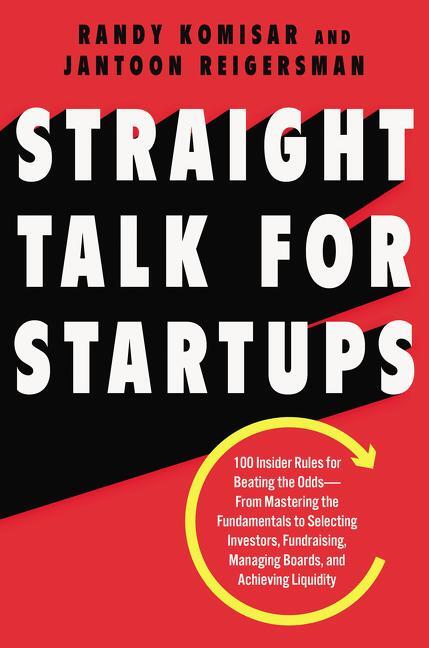 Cover: 9780062869067 | Straight Talk for Startups: 100 Insider Rules for Beating the...
