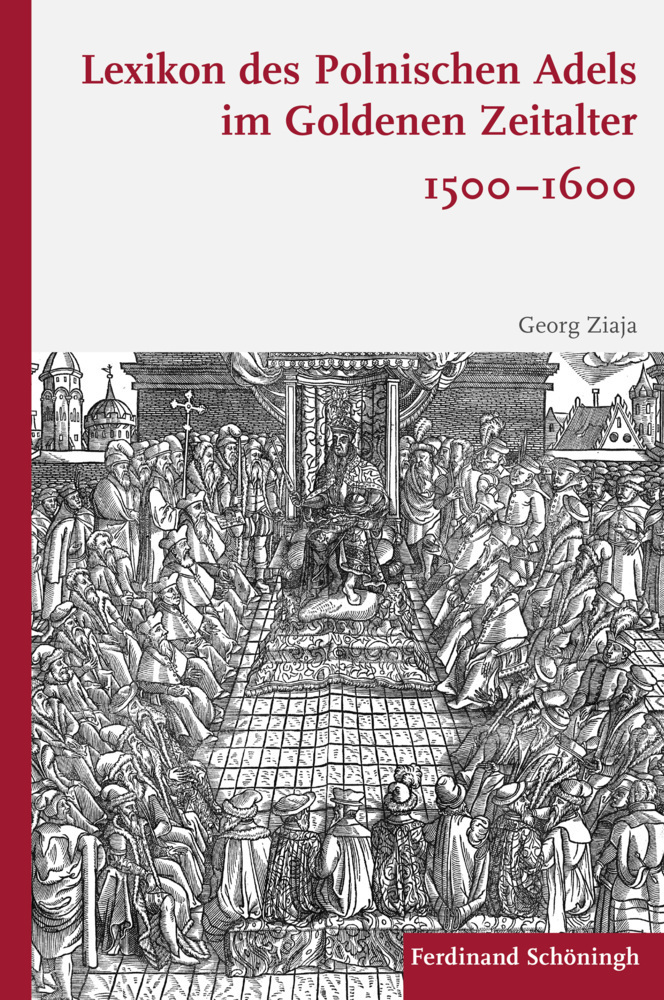 Cover: 9783506792341 | Lexikon des polnischen Adels im Goldenen Zeitalter 1500-1600 | Ziaja