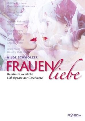 Cover: 9783853712955 | Frauenliebe | Berühmte weibliche Liebespaare der Geschichte | Buch