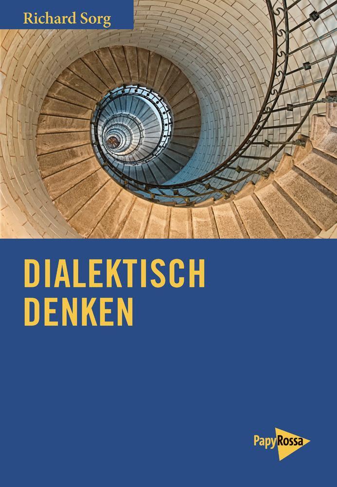 Cover: 9783894386603 | Dialektisch denken | Richard Sorg | Taschenbuch | Deutsch | 2018