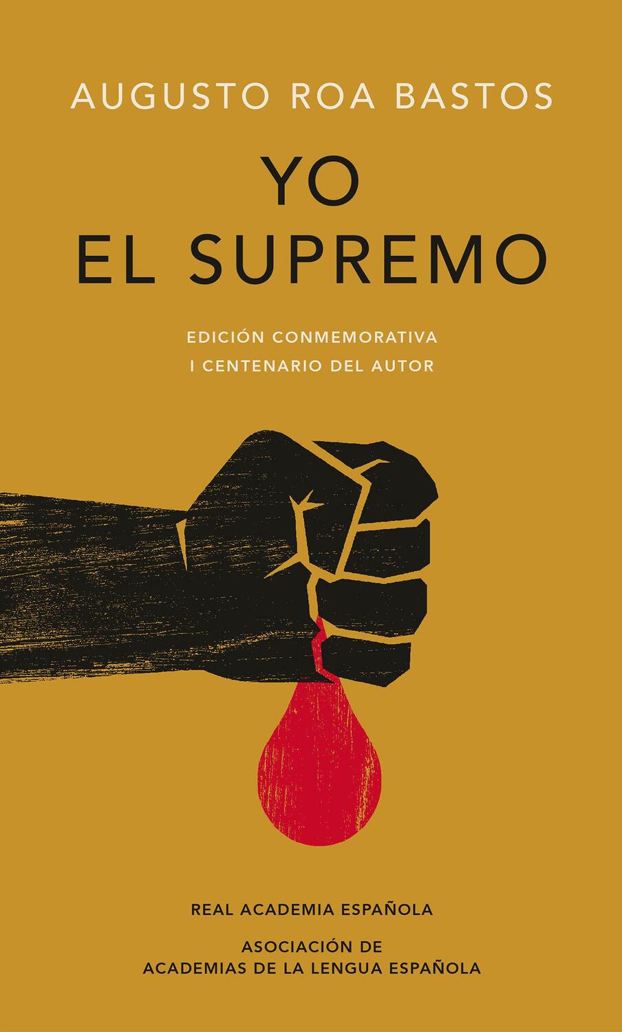 Cover: 9788420479774 | Yo el supremo. Edicion conmemorativa/ I the Supreme. Commemorative...