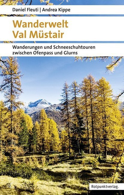 Cover: 9783858697806 | Wanderwelt Val Müstair | Daniel Fleuti (u. a.) | Taschenbuch | 318 S.