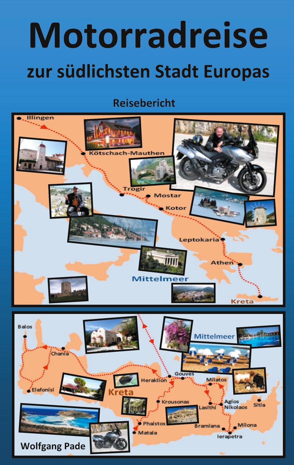 Cover: 9783754334034 | Motorradreise zur südlichsten Stadt Europas | Wolfgang Pade | Buch