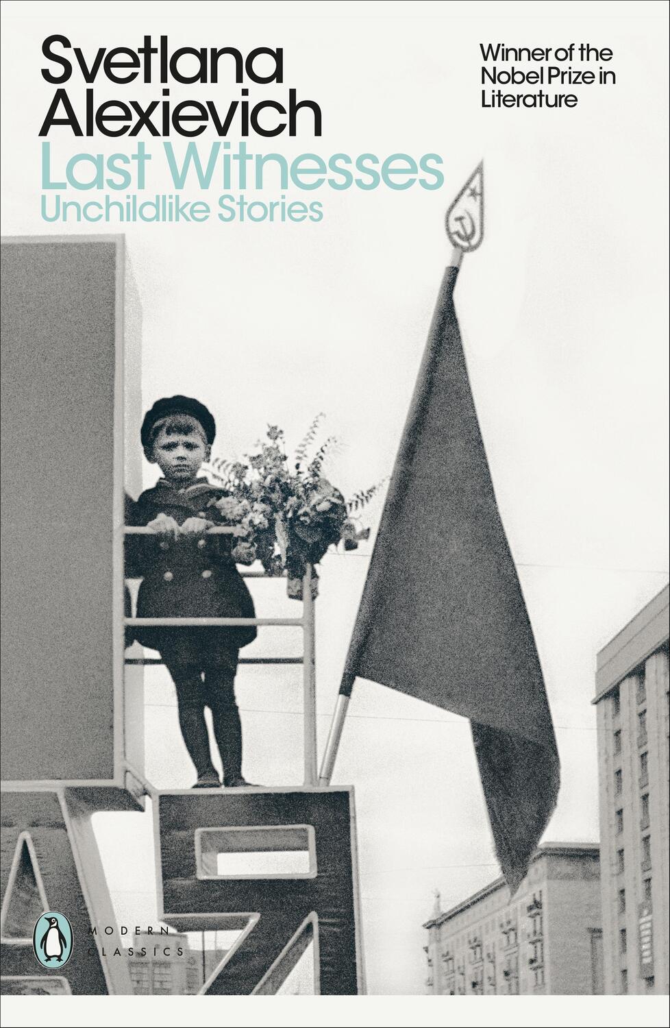 Cover: 9780141983561 | Last Witnesses | Unchildlike Stories | Svetlana Alexievich | Buch