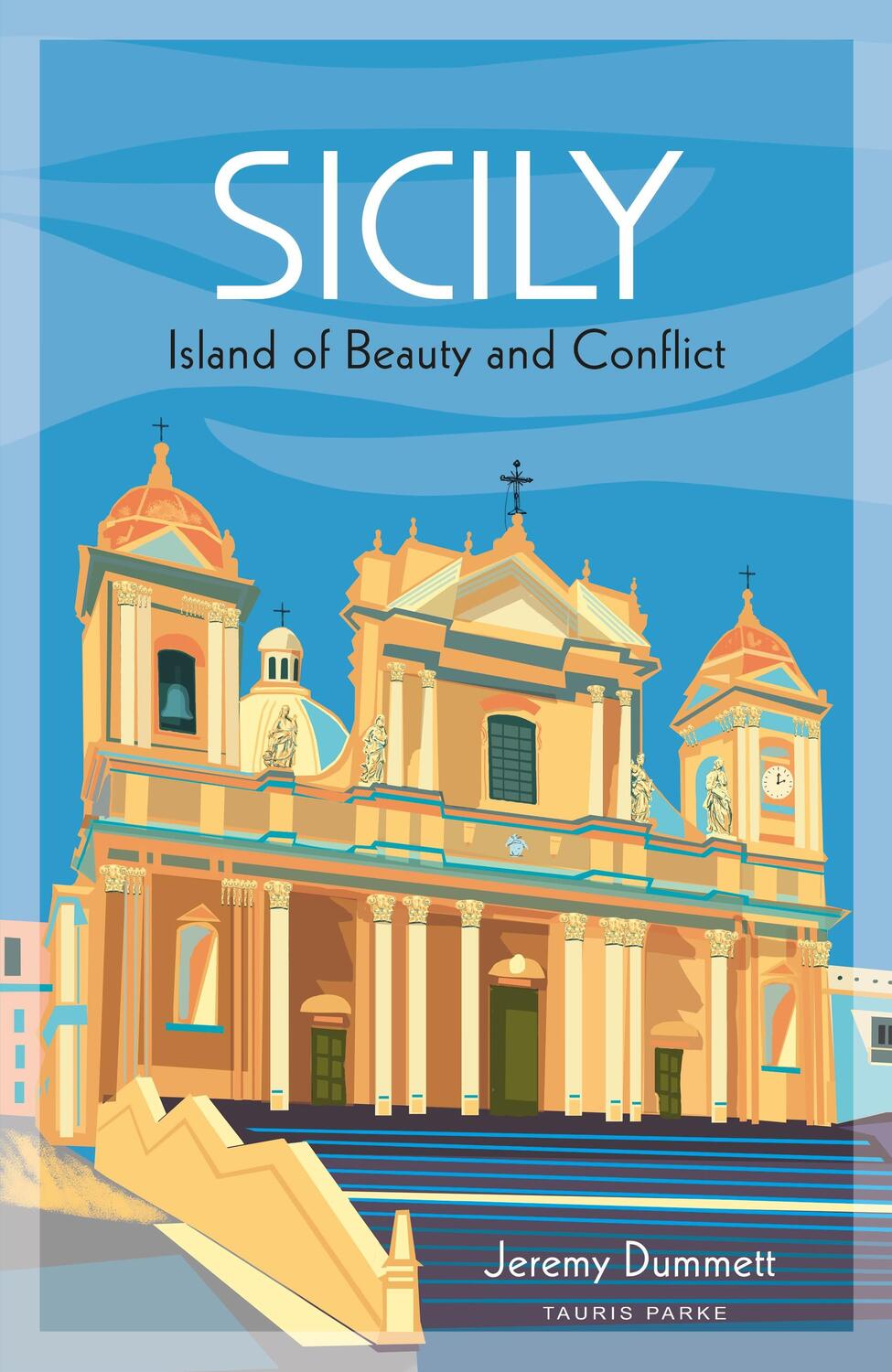 Cover: 9781838602161 | Sicily: Island of Beauty and Conflict | Jeremy Dummett | Buch | 2020