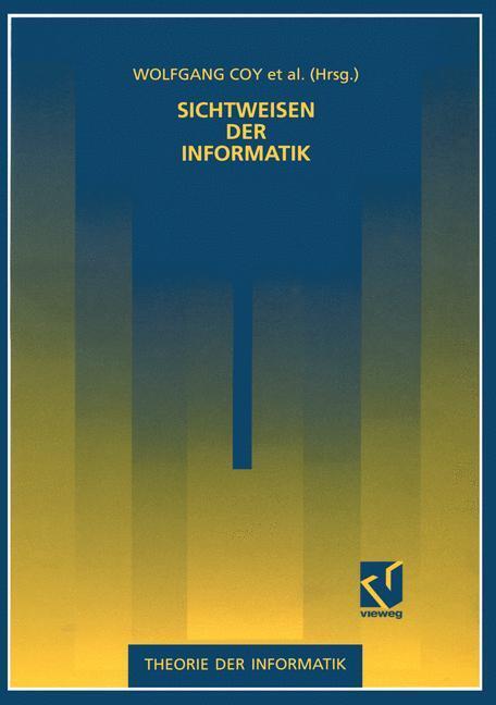 Cover: 9783528052638 | Sichtweisen der Informatik | Wolfgang Coy (u. a.) | Taschenbuch | viii
