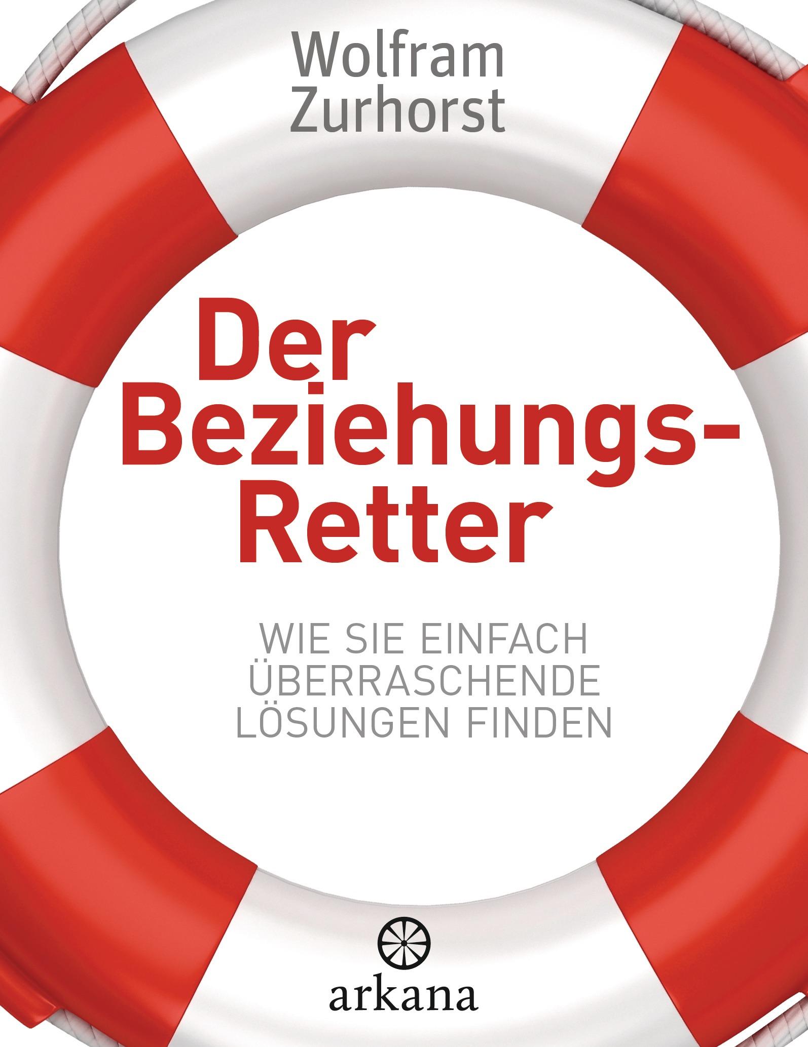 Cover: 9783442341535 | Der Beziehungsretter | Wie Sie einfach überraschende Lösungen finden