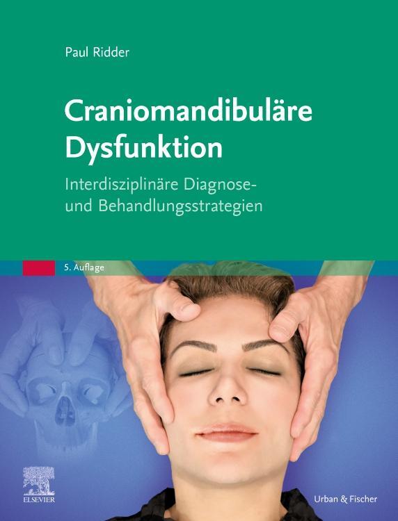 Cover: 9783437586347 | Craniomandibuläre Dysfunktion | Paul Ridder | Buch | 324 S. | Deutsch