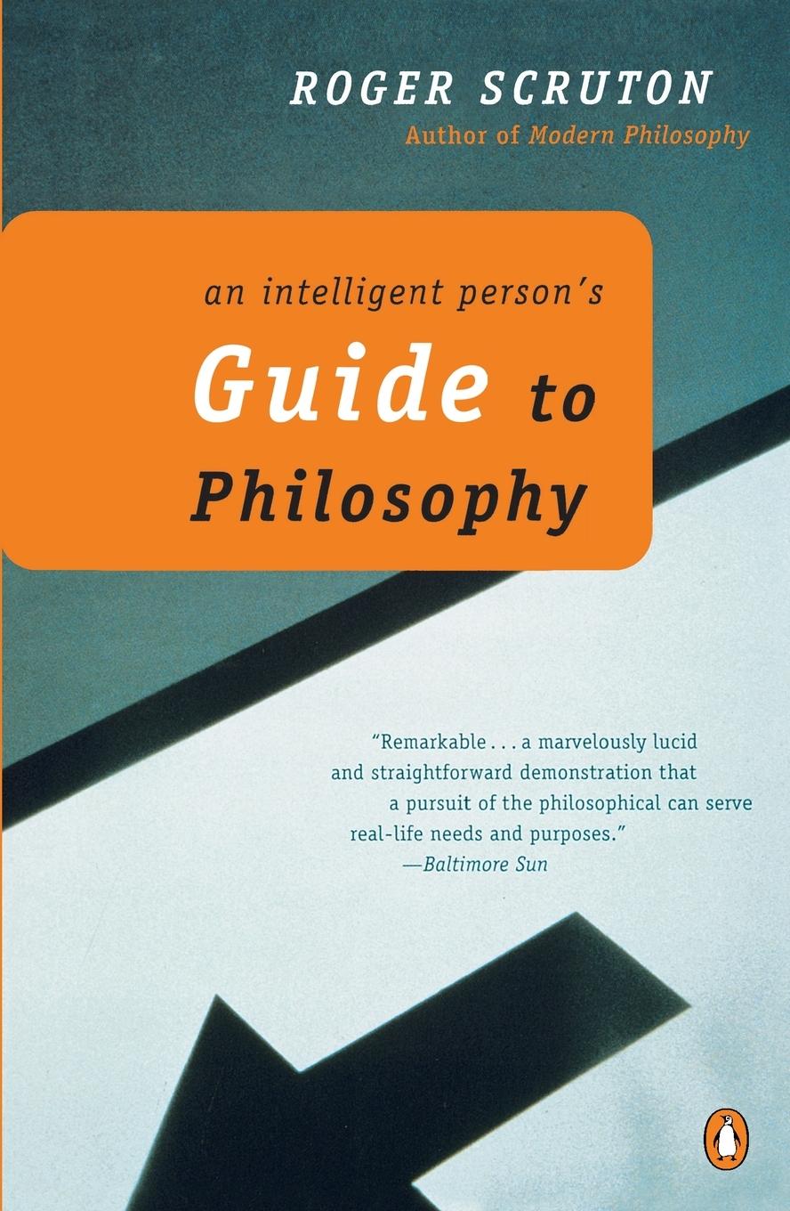 Cover: 9780140275162 | An Intelligent Person's Guide to Philosophy | Roger Scruton | Buch