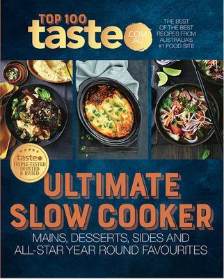 Cover: 9781460758991 | Ultimate Slow Cooker | Taste. Com. Au | Taschenbuch | 2020