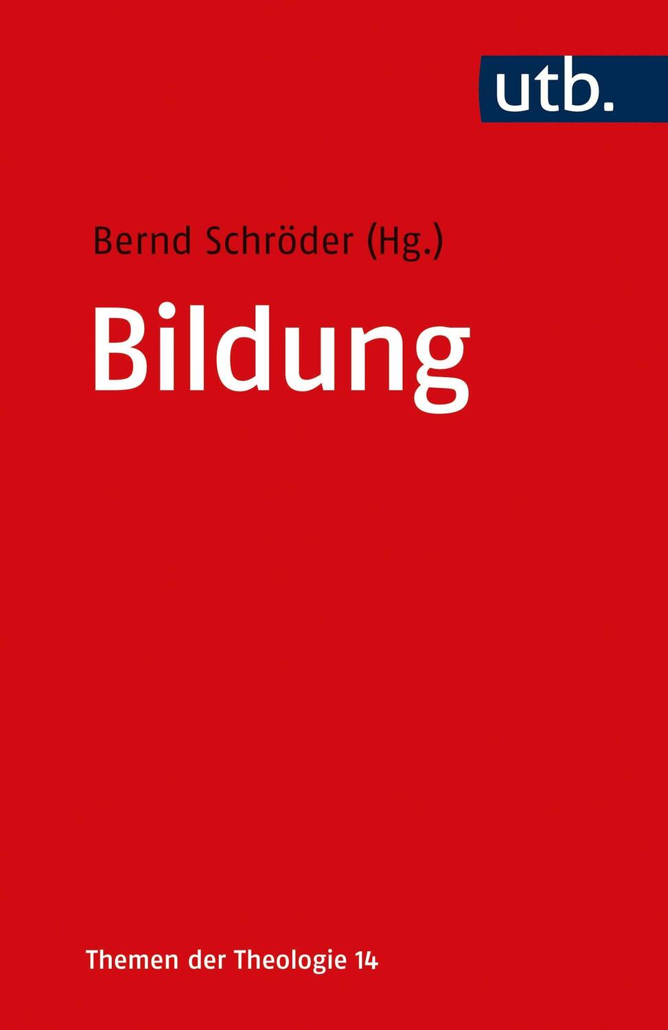 Cover: 9783825257491 | Bildung | Bernd Schröder | Taschenbuch | Themen der Theologie | 256 S.
