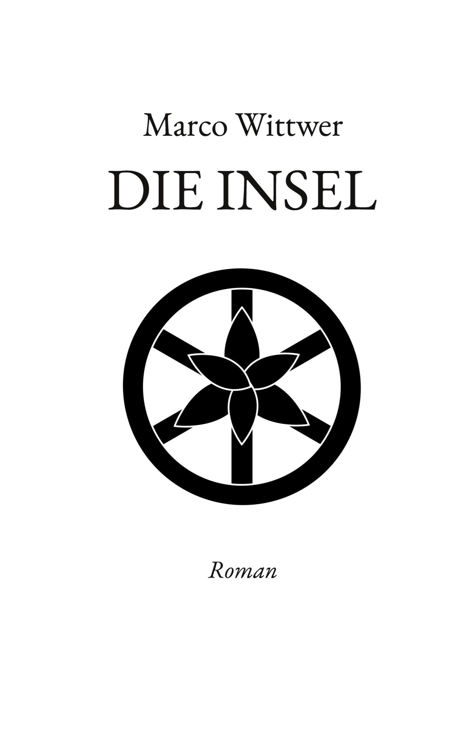 Cover: 9783769314885 | Die Insel | Roman | Marco Wittwer | Buch | HC runder Rücken kaschiert