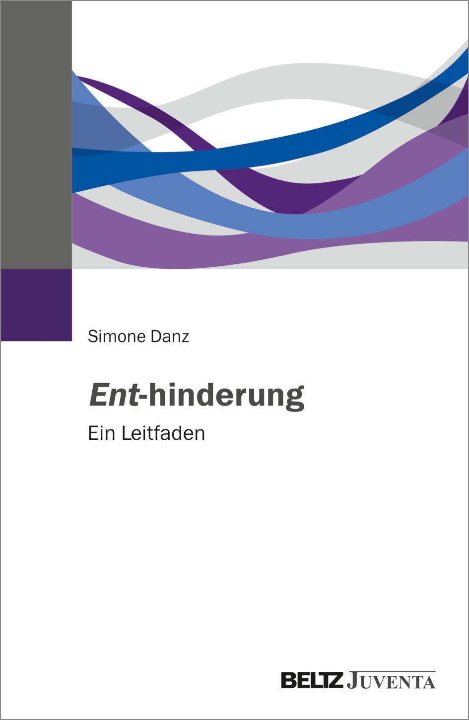 Cover: 9783779963080 | Ent-hinderung | Ein Leitfaden | Simone Danz | Taschenbuch | Deutsch