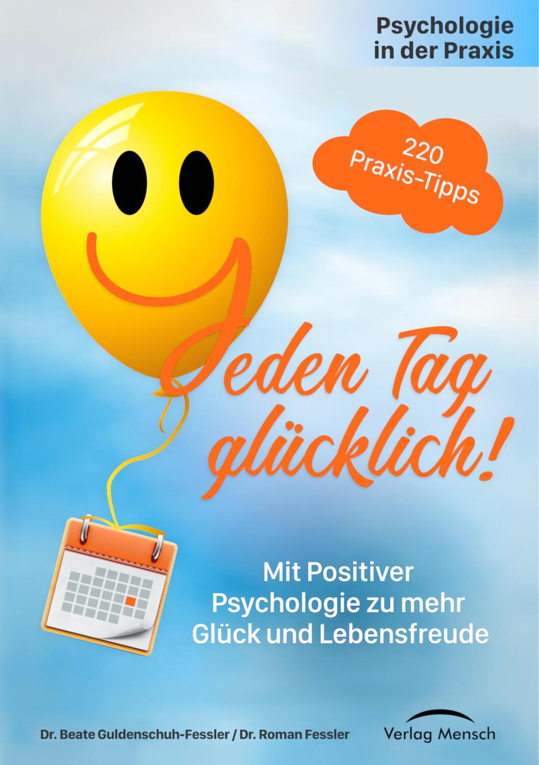 Cover: 9783951980010 | Jeden Tag glücklich | Beate Guldenschuh-Feßler (u. a.) | Taschenbuch