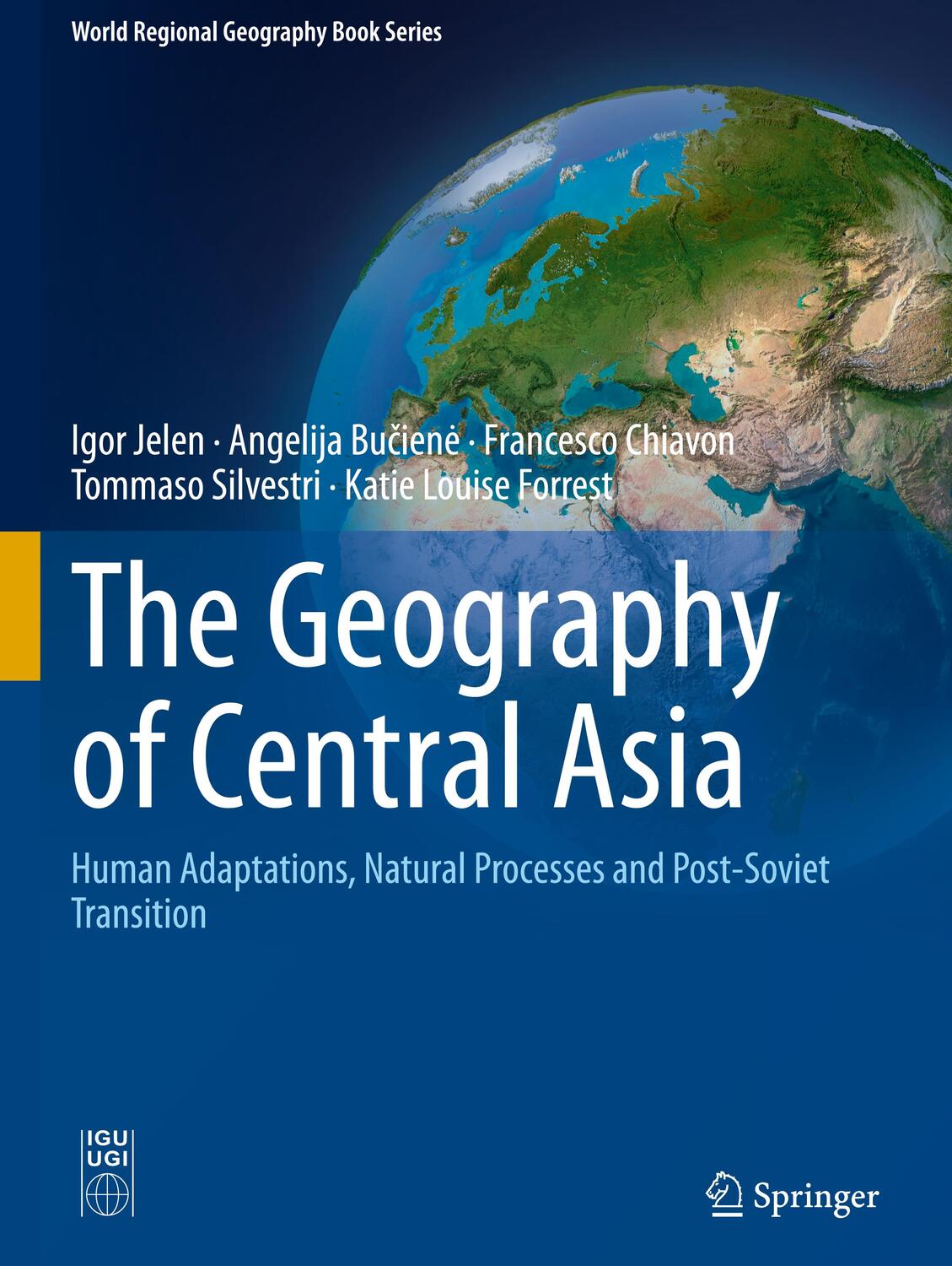 Cover: 9783030612658 | The Geography of Central Asia | Igor Jelen (u. a.) | Buch | xxxii