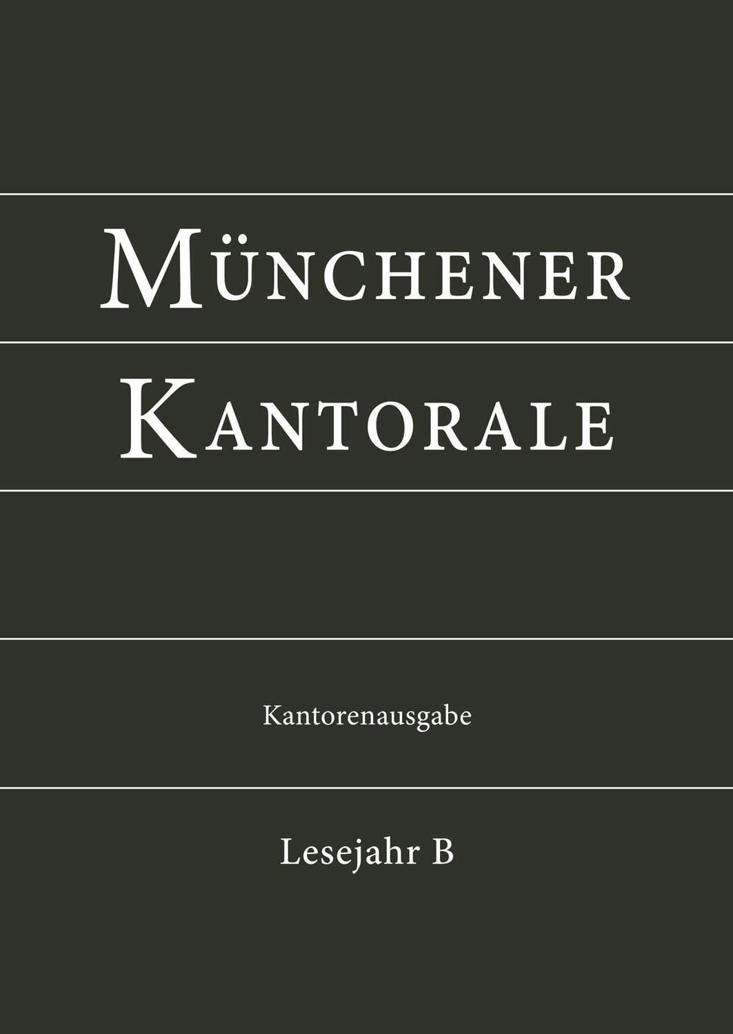 Cover: 9783943135466 | Münchener Kantorale: Lesejahr B. Kantorenausgabe | Markus Eham (u. a.)