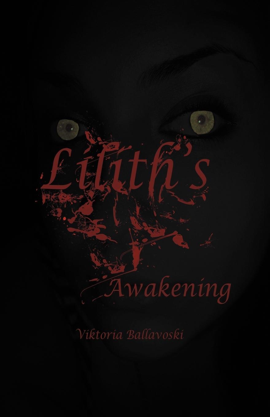 Cover: 9781462061815 | Lilith's Awakening | Viktoria Ballavoski | Taschenbuch | Paperback