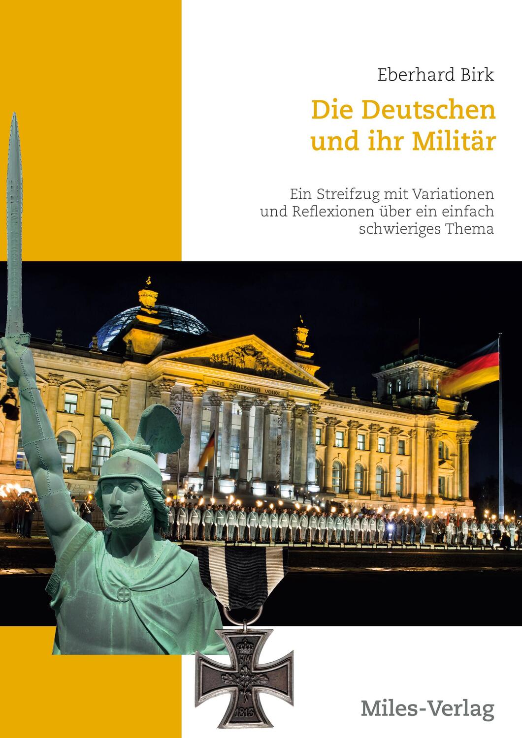 Cover: 9783967760576 | Die Deutschen und ihr Militär | Eberhard Birk | Buch | 580 S. | 2023
