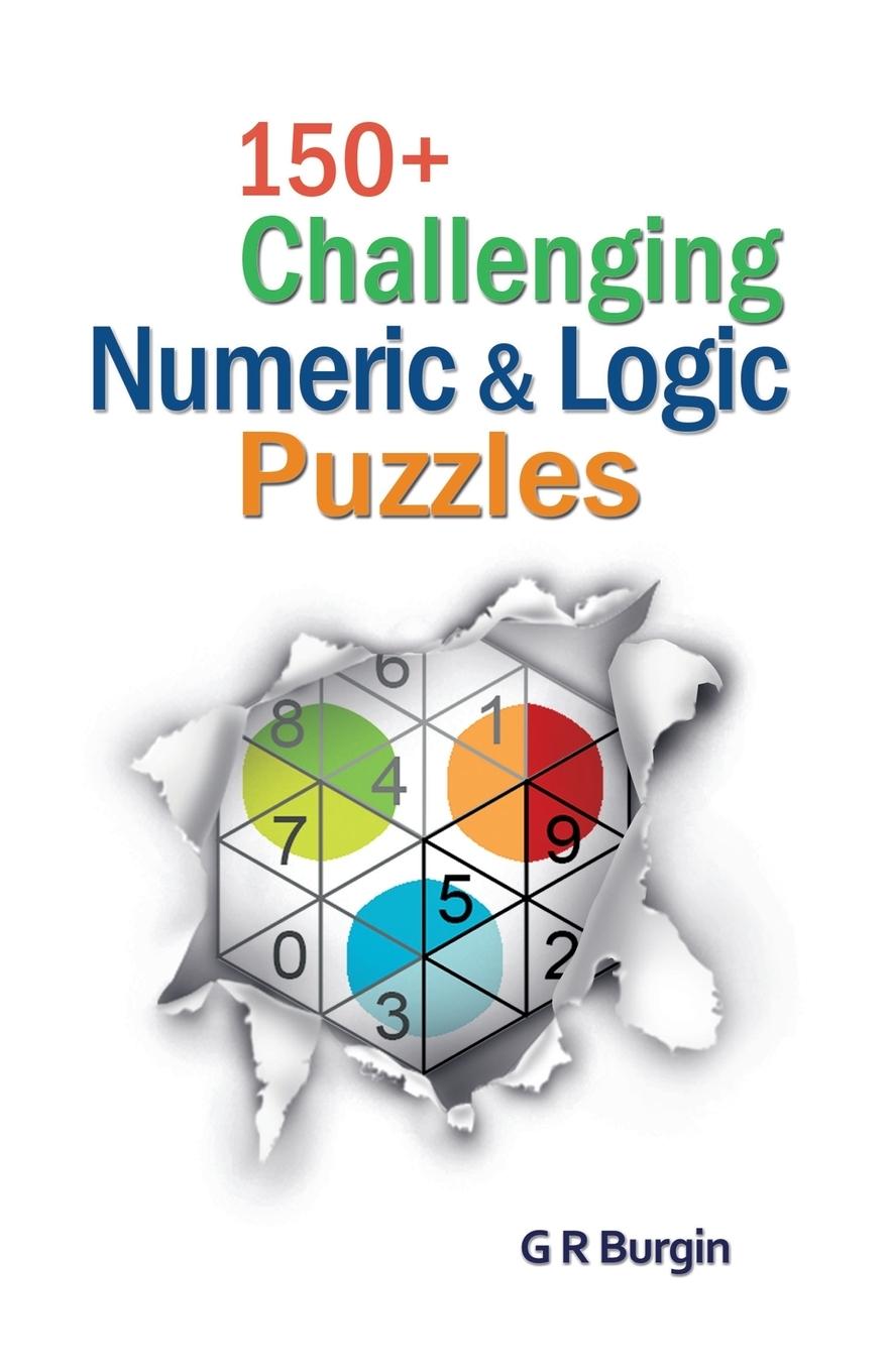 Cover: 9781905946501 | 150+ Challenging Numeric &amp; Logic Puzzles | Gordon R Burgin | Buch