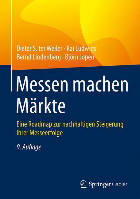 Cover: 9783658085889 | Messen machen Märkte | Dieter S. Weiler (u. a.) | Buch | XVII | 2016