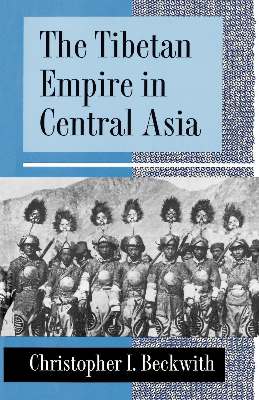 Cover: 9780691024691 | The Tibetan Empire in Central Asia | Christopher I. Beckwith | Buch