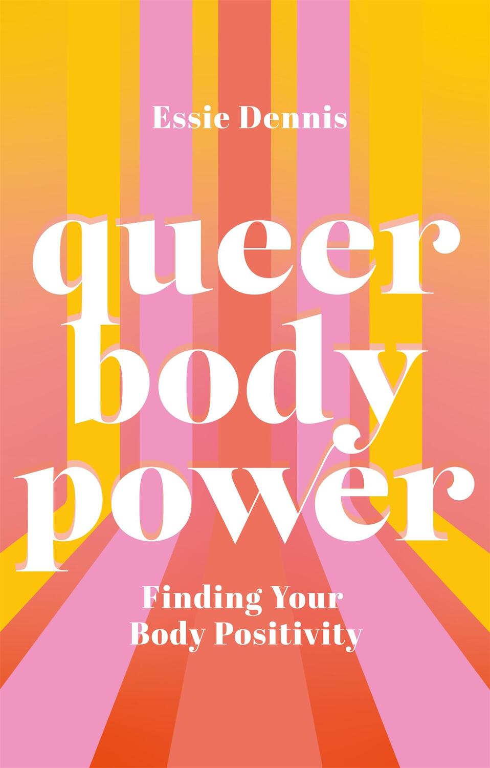 Cover: 9781787759046 | Queer Body Power: Finding Your Body Positivity | Essie Dennis | Buch