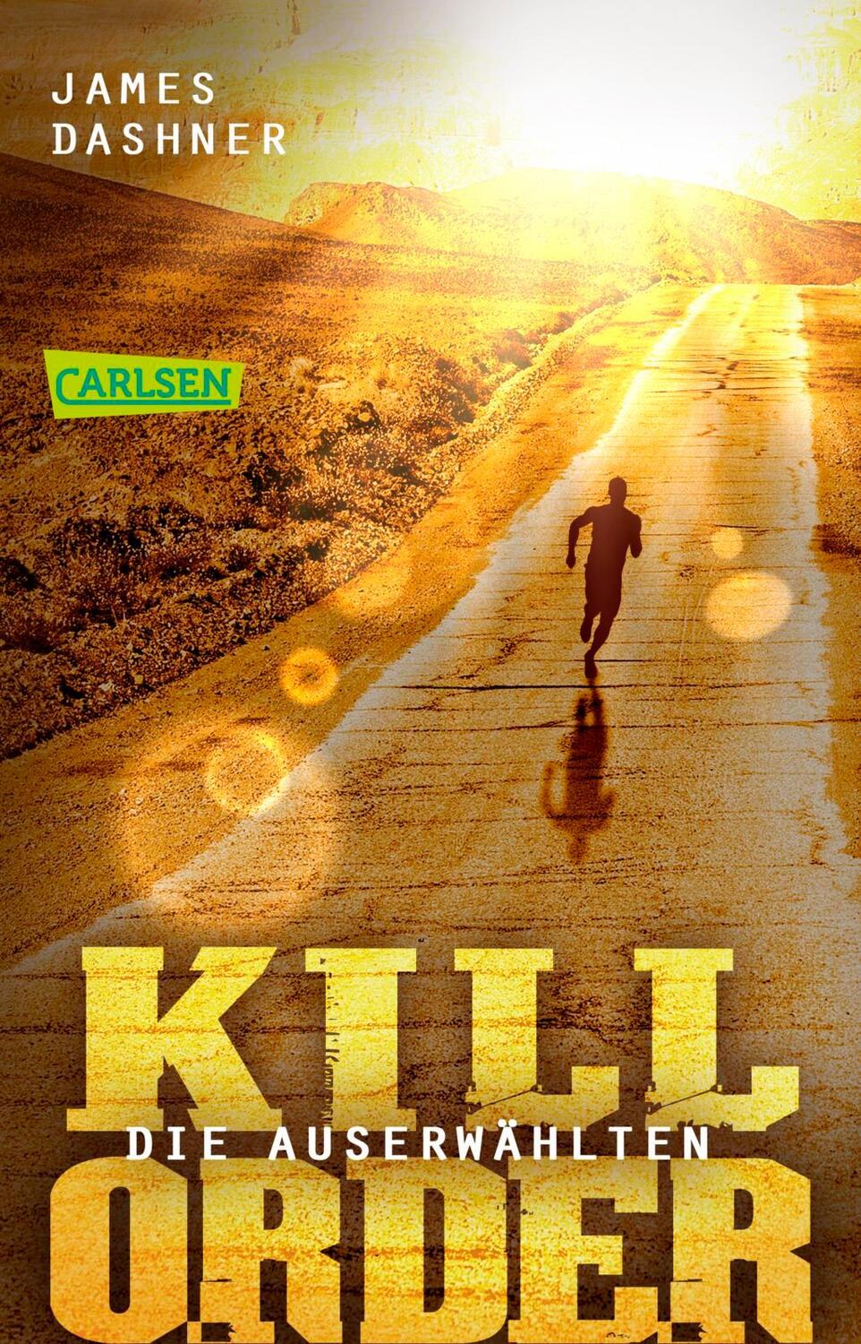 Cover: 9783551317056 | Die Auserwählten - Kill Order | Das Prequel zur Maze Runner-Trilogie