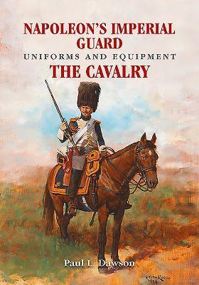 Cover: 9781526708960 | Napoleon's Imperial Guard Uniforms and Equipment | The Cavalry | Buch