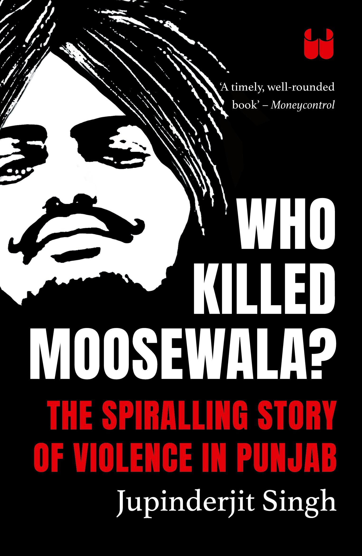 Cover: 9789357768146 | Who Killed Moosewala? The Spiralling Story of Violence in Punjab