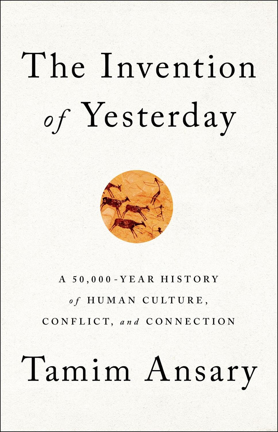 Cover: 9781610397964 | The Invention of Yesterday | Tamim Ansary | Buch | Gebunden | Englisch