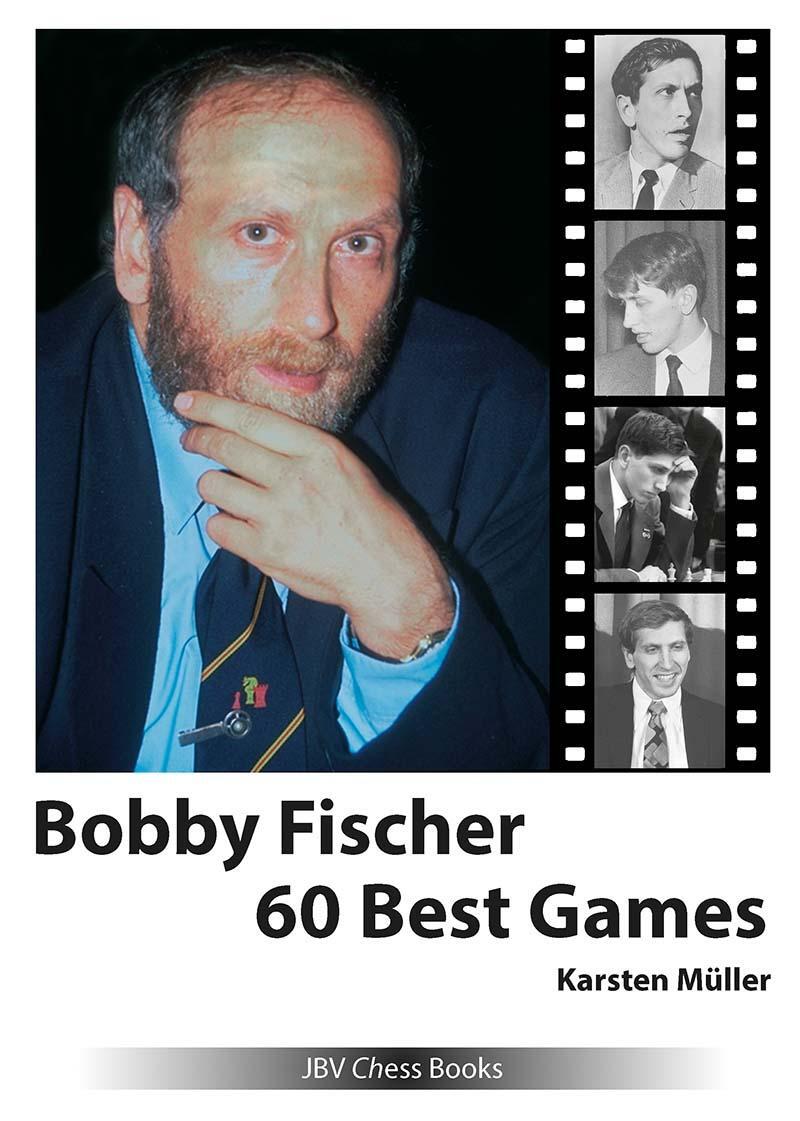 Cover: 9783959209977 | Bobby Fischer 60 Best Games | Karsten Müller | Taschenbuch | Englisch