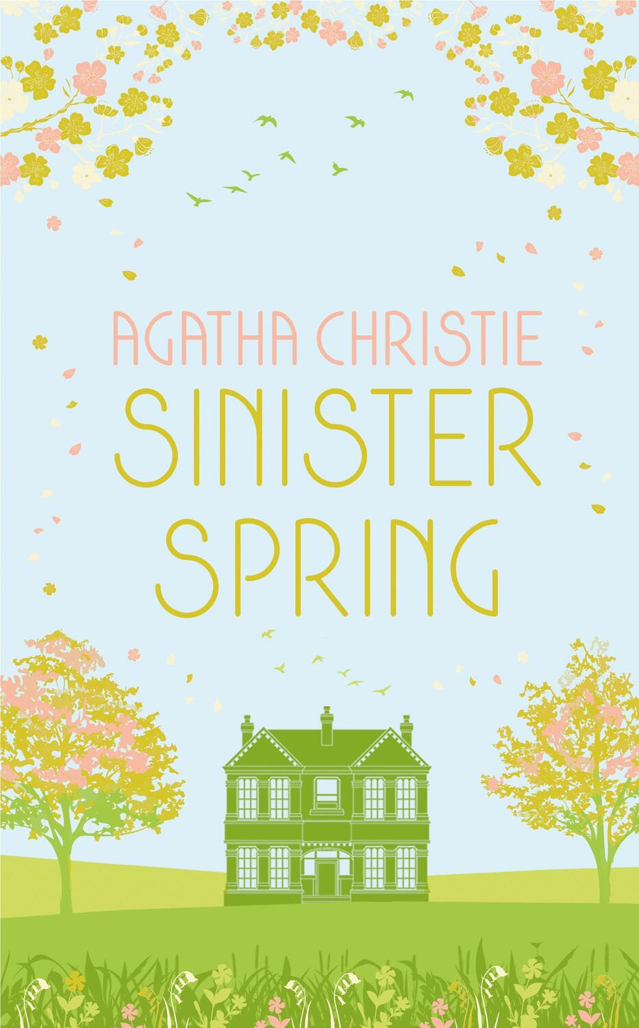Cover: 9780008470890 | SINISTER SPRING: Murder and Mystery from the Queen of Crime | Christie