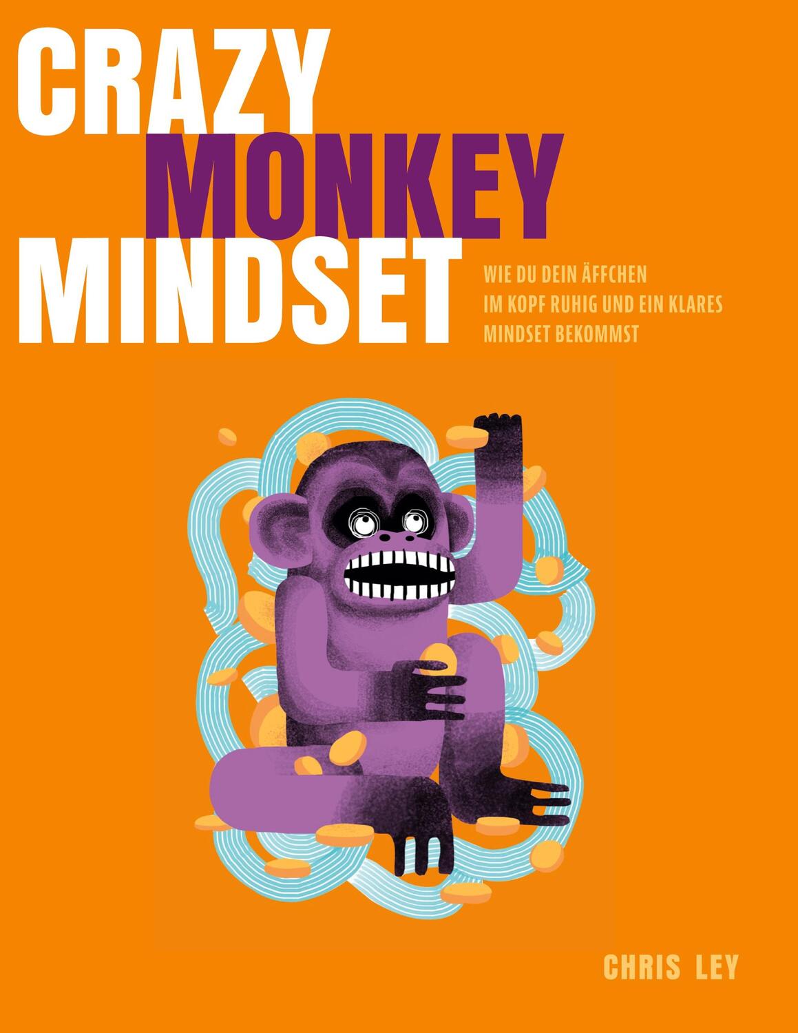 Cover: 9783751955386 | Crazy Monkey Mindset | Chris Ley | Taschenbuch | Books on Demand