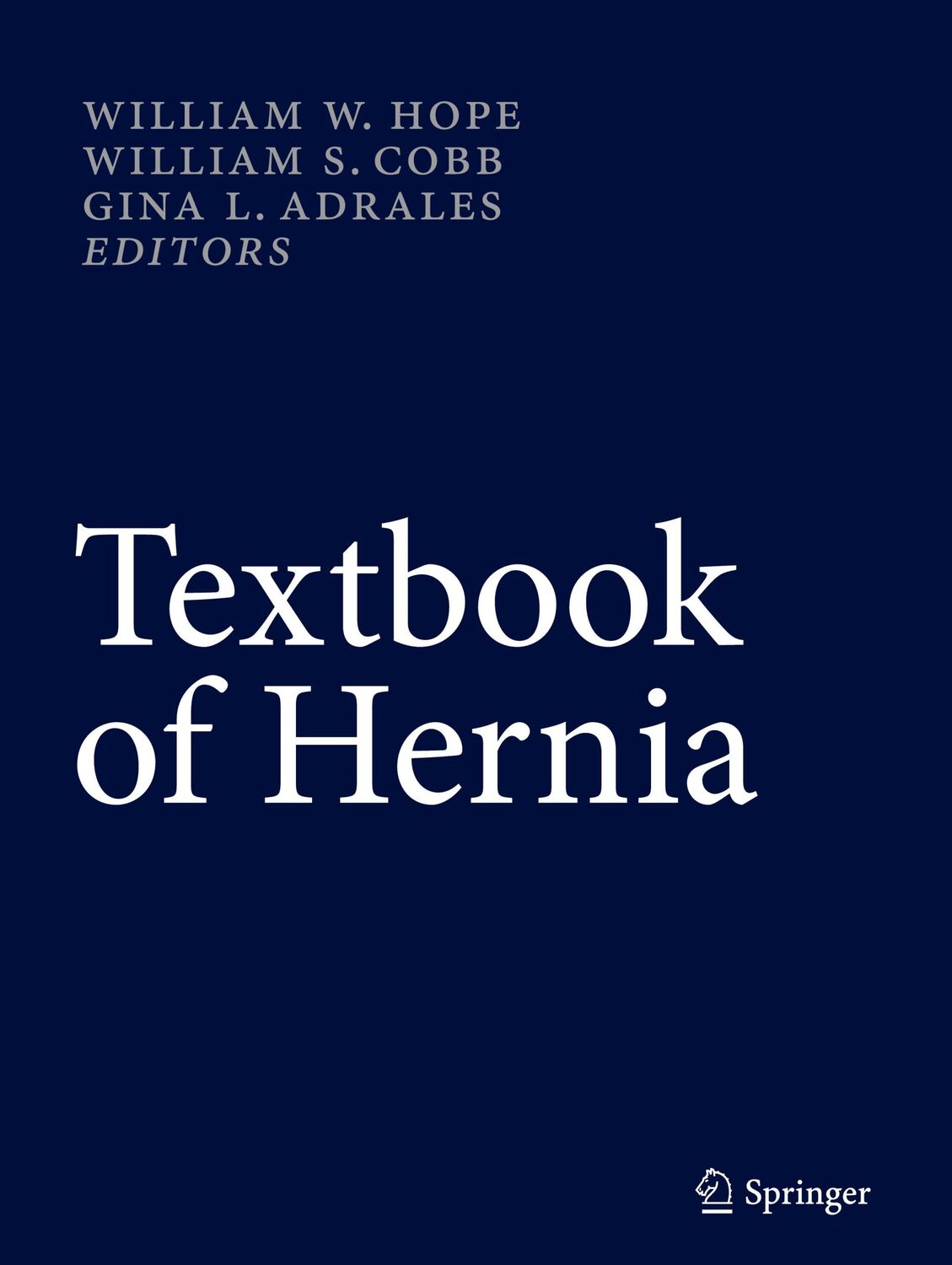 Cover: 9783319430430 | Textbook of Hernia | William W. Hope (u. a.) | Buch | xv | Englisch