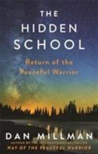 Cover: 9781781809921 | The Hidden School | Return of the Peaceful Warrior | Dan Millman