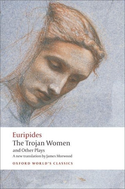 Cover: 9780199538812 | The Trojan Women and Other Plays | Euripides | Taschenbuch | Englisch