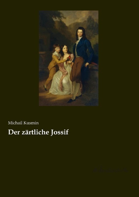 Cover: 9783955634421 | Der zärtliche Jossif | Michail Kusmin | Taschenbuch | Paperback | 2015